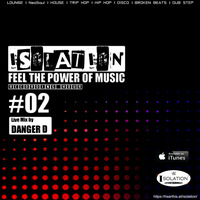 FEEL THE POWER OF MUSIC (Recording Hour 02 - Live Mix by Danger D) by ISOLATION