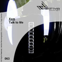 Xam - Talk to Me (Radio Mix) by Xam
