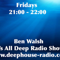 Ben Walsh - Its All Deep # 56 by Ben Walsh