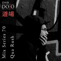 DNB Dojo Mix Series 70: Qua Rush by DNB Dojo