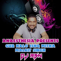 Gur Naal Ishq Mitha - Malkit Singh - DJ RBN Remix by DJ RBN