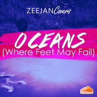Oceans (Where Feet May Fail) Cover by Jan Zee