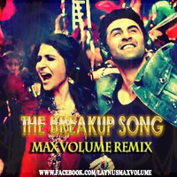 The Breakup Song_ Ae Dil Hai Mushkil _ (Max Volume Remix_) by Laynus Correa
