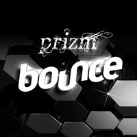 Bounce (Original Mix) by PRiZM