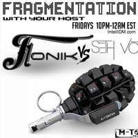 Fonik - Fragmentation - 05.04.2018 with Seth Vogt - IntelliDM•com by Fonik