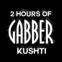 Kushti @ Gabber 4 Life by Kushti