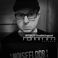 FFM115 | DoubleUngood by FORMAT.FM