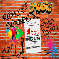 Throw backs Hip hop &amp; RnB. by Romus Sounds Inc.