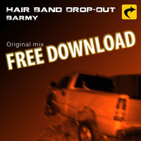 Hair Band Drop-Out - Barmy by Hair Band Drop-Out