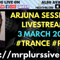 Arjuna Sessions 26 (3 MARCH 2018) 1hr of TRANCE MUSIC by Mr Plurssive