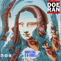 Bootlegs &amp; B-Sides [25-Mar-2018] by Doe-Ran