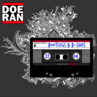 Bootlegs &amp; B-Sides [22-Apr-2018] by Doe-Ran