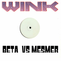Joe Wink [Tribute Mix] Beta VS Mesmer by JOE WINK
