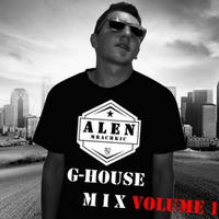 G-House Mix Volume 1 by Alen Mrachkic