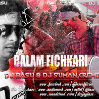 Balam Pichkari-(Remix)-DJ Basu & DJ Suman by DJAYBasu