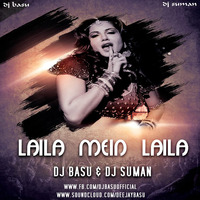 Laila Mein Laila -(Remix)-DJ Basu &amp; DJ Suman by DJAYBasu