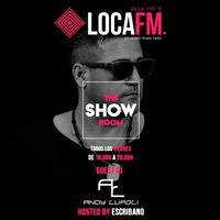 The Showroom Ibiza By Escribano #45 + Andy Lupoli [30 - 03 - 2018] - Loca FM Ibiza by Escribano