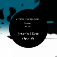 010 Meet Me Underground Guest Mix Prescribed Deep (Mandla Jamela) (Part 2) by Meet Me Underground (MMU Realm)