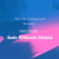 016 Meet Me Underground Guest Mix By Scelo 92Moodz Mkhize by Meet Me Underground (MMU Realm)