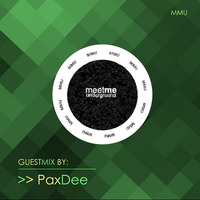 021 Meet Me Underground Guest Mix By PaxDee by Meet Me Underground (MMU Realm)