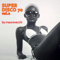 Super Disco 70 vol.2 by maurovecchi