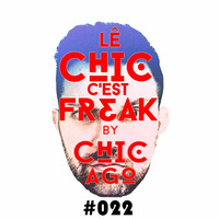 Le Chic C'est Freak #022 by Chic_Ago