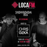 The Showroom Ibiza By Escribano #31 + Chris Gekä (FR) [22 - 12 - 2017] - Loca FM Ibiza by Chris Gekä