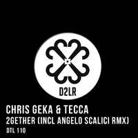 Chris Geka &amp; Tecca - 2gether (Original Mix) by Chris Gekä