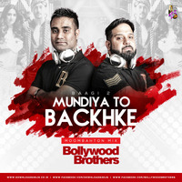 Mundiya To Bachke Rahi | Baaghi 2 - Bollywood Brothers Remix by Dj Sandy Singh