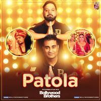 Patola (Guru Randhawa) - Bollywood Brothers Remix by Dj Sandy Singh