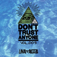 Don't Trust Anyone Vol.003  -  Unai Ayerza by Unai Ayerza