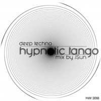 Hypnotic Tango (Deep Techno May 2018) by JSun aka. Deep Cult by Deep Cult