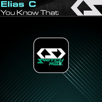 Elias C 'You Know That' (Original Mix) by SwitchMuzik