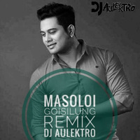 Masoloi Goisilung (Remix) by DJ Aulektro
