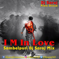 I M In Love Sambelpuri Dj Saroj Mix by Dj Saroj From Orissa