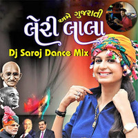 Leri Lala (Kinjal Dave) Gujurati Dj Saroj Dance Mix by Dj Saroj From Orissa