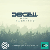 Dexcell - April Twenty:18 Mix by Dexcell