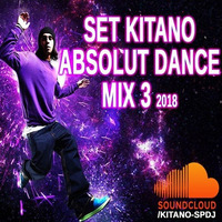 Set Kitano Absolut Dance Mix III 2018 (PROMO MIX) - FREE DOWNLOAD by Dj Kitano Sp