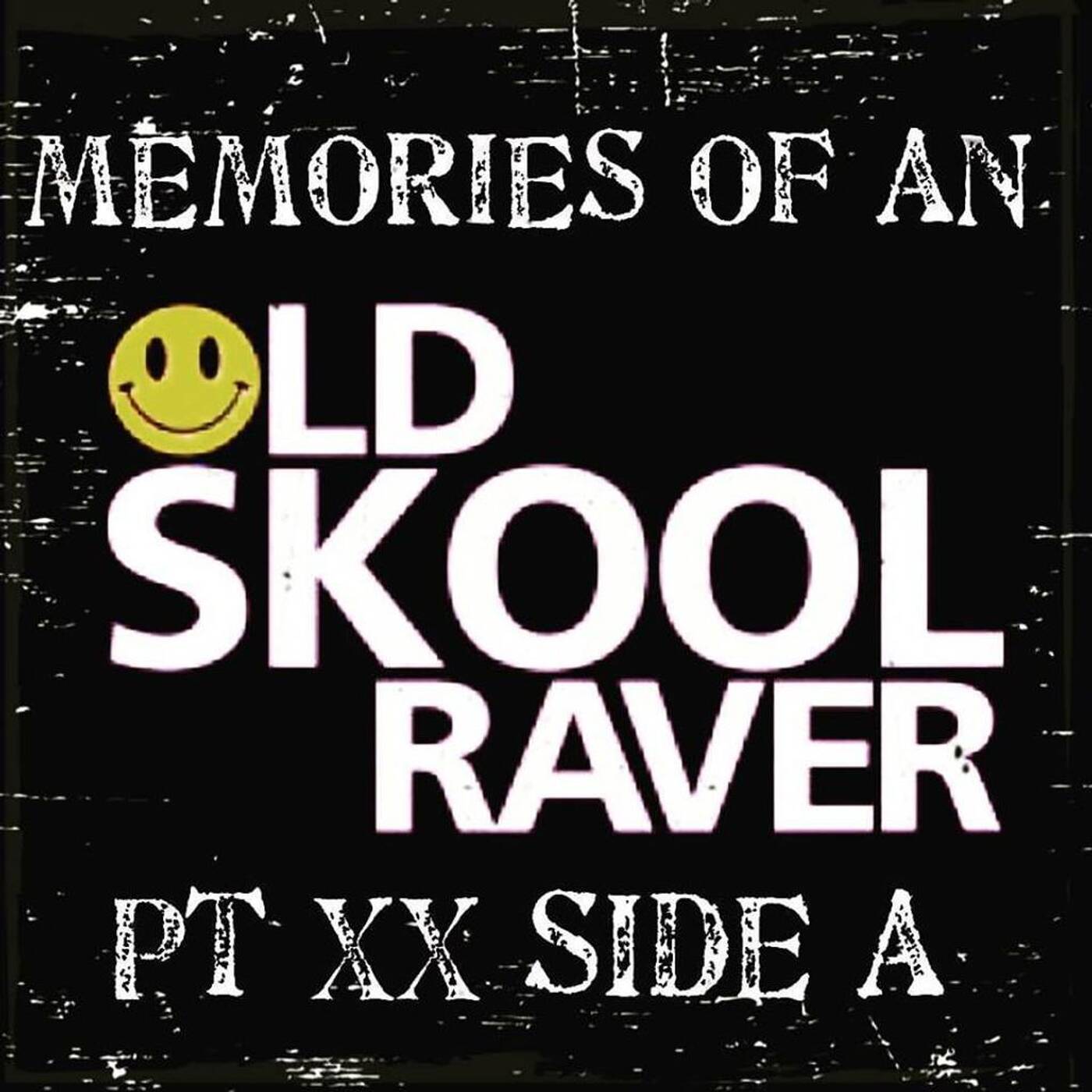 Memories Of An Oldskool Raver Pt XX Side A episode artwork