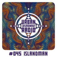 UCR #045 by Islandman by Urban Cosmonaut Radio