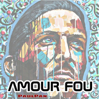 AMOUR FOU! (DJ-Set) by PaulPan aka DIFF
