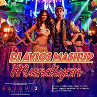 Mundiyan Tu Bachke | DJ AVIOS Mashup by DJ AVIOS