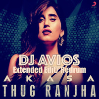 Thug Ranjha (DJ AVIOS Extended Edit - Redrum) by DJ AVIOS