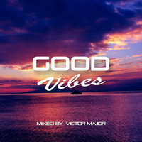 Good vibes vol.14 by Victor Major