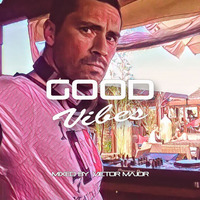Good Vibes vol.16 by Victor Major