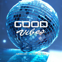 Good Vibes vol.17 by Victor Major