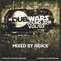 DUBWARS Sound 2018 - Vol. 2   mixed by Ridick by Ridick _ DUBWARS
