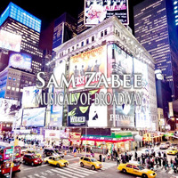 Sam Zabee Musicals Of Broadway by Sam Zabee