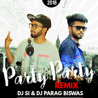 Party Party (Remix) DJ SI & DJ Parag Biswas by DJ SI