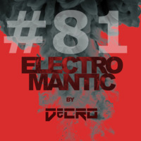 DeCRO - Electromantic #81 by DeCRO